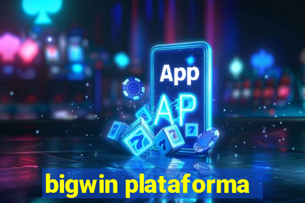 bigwin plataforma